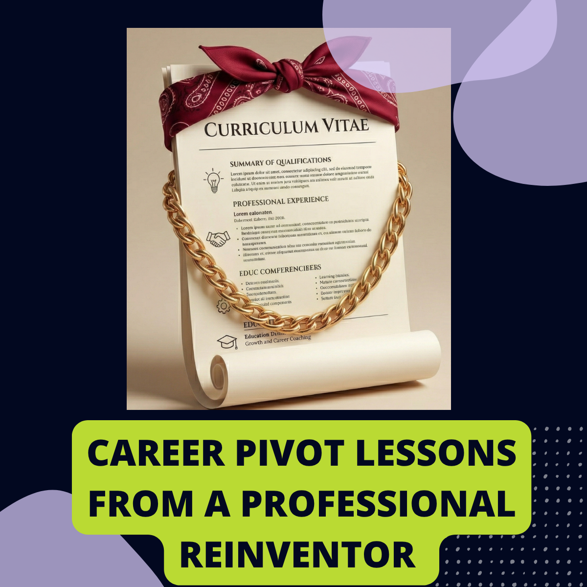 Career pivot lessons from a professional reinventor - gold chain CV on dark background